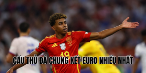 Cầu Thủ Đá Chung Kết Euro Nhiều Nhất