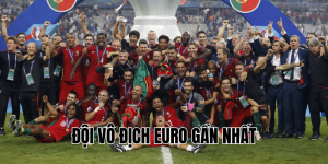 Đội Vô Địch Euro Gần Nhất