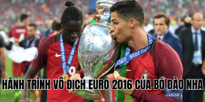 Hành Trình Vô Địch Euro 2016 Của Bồ Đào Nha