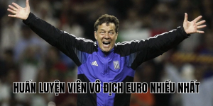 Huấn Luyện Viên Vô Địch Euro Nhiều NhấtHuấn Luyện Viên Vô Địch Euro Nhiều Nhất